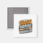 Grappige Chiropractie Quote Spine Crack Humor Magneet (Voorkant / Achterkant)