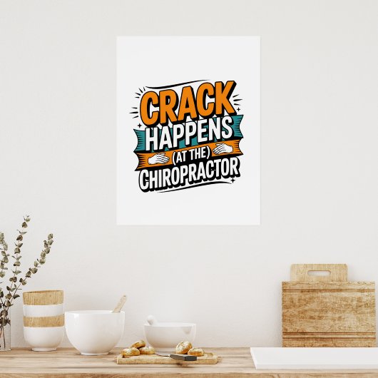 Grappige Chiropractie Quote Spine Crack Humor Poster (Keuken)