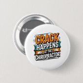 Grappige Chiropractie Quote Spine Crack Humor Ronde Button 5,7 Cm (Voorkant /achterkant)
