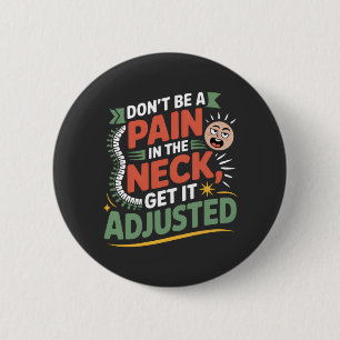 Grappige chiropractische witzel over rugzorg ronde button 5,7 cm