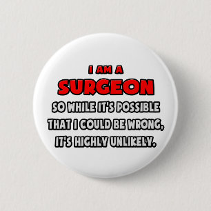 Grappige chirurg.. Zeer onwaarschijnlijk Ronde Button 5,7 Cm