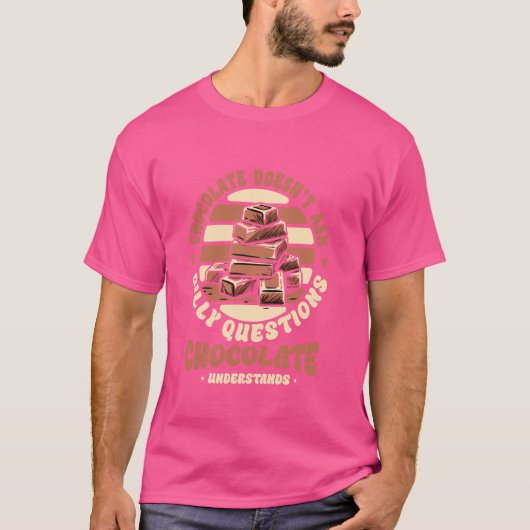Grappige Choco Lover Chocolate Doesnu2019T Vraag T-shirt (Voorkant)