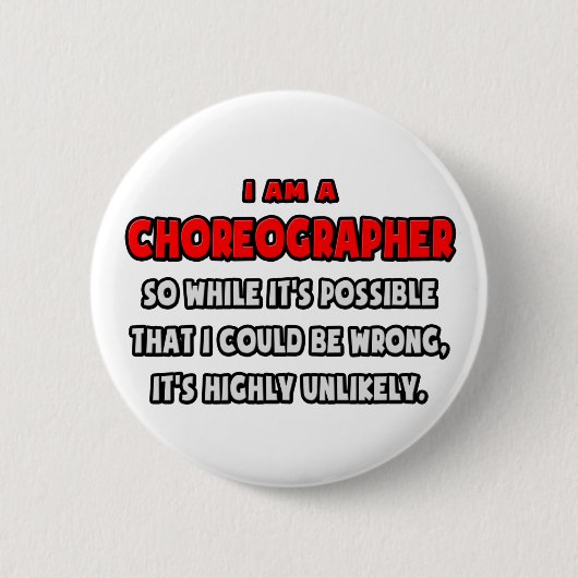 Grappige choreograaf.. Zeer onwaarschijnlijk Ronde Button 5,7 Cm (Voorkant)