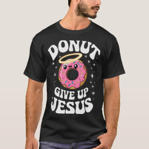 Grappige Christelijke Donut Schattig Geloof Humor T-shirt
