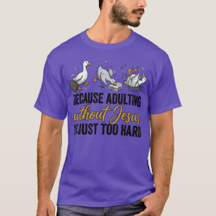 Grappige christelijke eenden die volwassen worden t-shirt