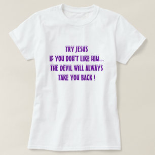 Grappige christelijke T-shirts - Probeer Jezus