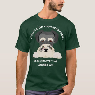 Grappige Cicaden op je Schnauzer T-shirt