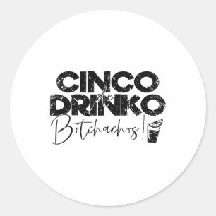 Grappige Cinco de Mayo Mexicaanse Cinco de Drinko Ronde Sticker