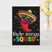 Grappige Cinco De Mayo Nacho Gemiddelde Squad Chil Kaart (Gele Bloem)
