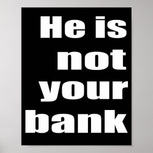 Grappige citaat meme Hij Is Niet Uw Bank memes cit Poster