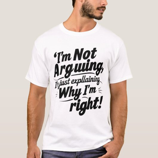 Grappige Citaat Ontwerp – Ik Discussieer Niet, Ik T-shirt (Voorkant)