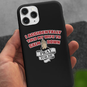 Grappige citaat voor echtgenoot - Bid voor mij iPh Case-Mate iPhone Case