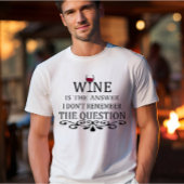 Grappige citaten beroemde wijndrinker slogan t-shirt