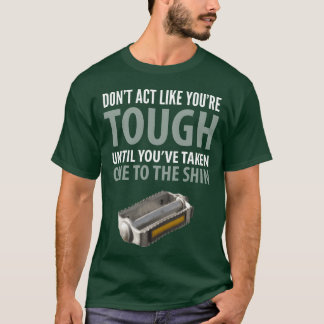Grappige citaten: doe niet alsof je ruw bent totda t-shirt