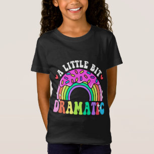 Grappige citaten een beetje dramatisch, Schattigee T-shirt