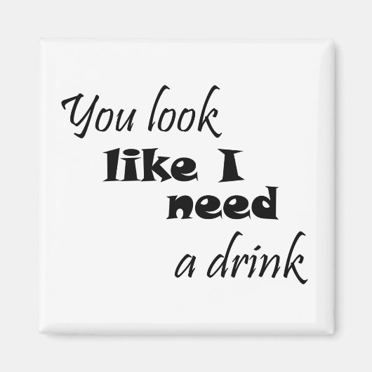 Grappige citaten magneten cadeau grap drank humor (Voorkant)