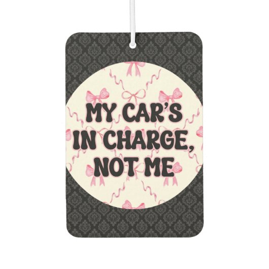 Grappige citaten Meisje Roze Bow Auto Luchtverfrisser (Voorkant)