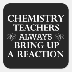grappige citaten over leraar chemie vierkante sticker