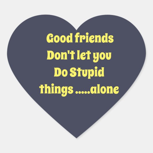 Grappige citaten stickers voor beste vrienden (Voorkant)