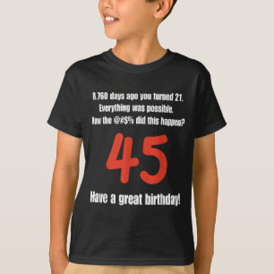 Grappige citaten voor 45ste verjaardag Verjaardags T-shirt