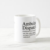 grappige citaten voor Ambulance Dispatcher Koffiemok (Voorkant rechts)