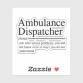 grappige citaten voor Ambulance Dispatcher Sticker (Vel)