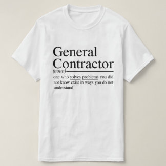 grappige citaten voor General Contractor T-shirt