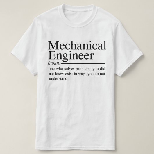 grappige citaten voor Mechanical Engineer T-shirt (Design voorkant)