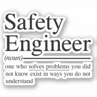 grappige citaten voor Safety Engineer Sticker