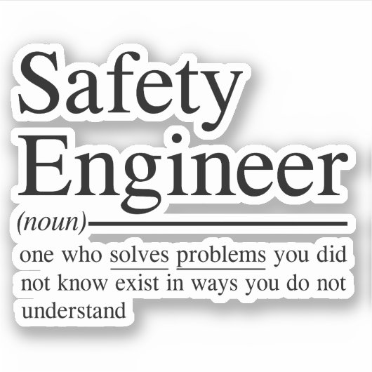 grappige citaten voor Safety Engineer Sticker (Voorkant)