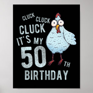 Grappige Cluck Het Is Mijn 50e Verjaardag Boerderi Poster