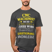 Grappige CNC Machinist CNC Operator Gift Idee voor T-shirt (Voorkant)