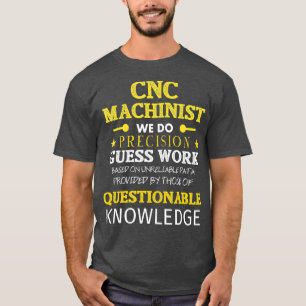 Grappige CNC Machinist CNC Operator Gift Idee voor T-shirt