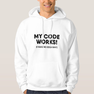 Grappige Code Programma Mijn Code Werkt Programmer Hoodie