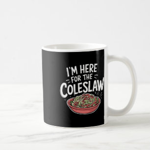 Grappige Coleslaw Food Lover Ik ben hier voor de C Koffiemok