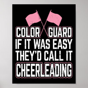 Grappige Color Guard Als Het Gemakkelijk Was Zou H Poster
