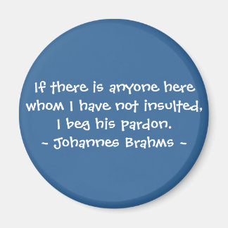 Grappige componist citaten - Brahms Magneet