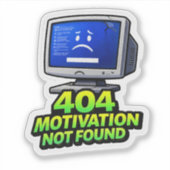 Grappige Computer 404 Motivatie Sticker (Voorkant)