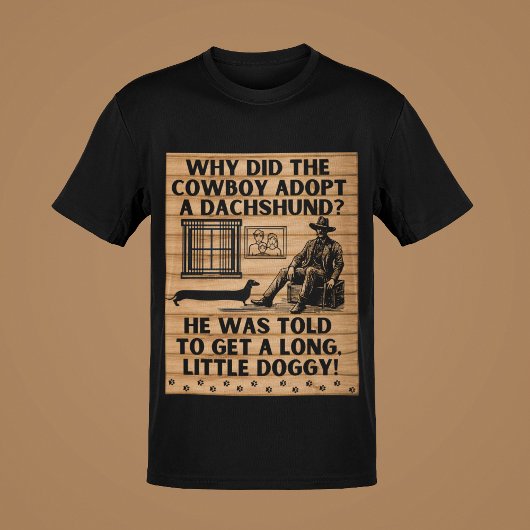 Grappige Cowboy & Dachshund Humor overdreven grap T-shirt