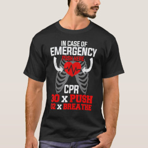 Grappige Cpr-instructeur Eerste Hulp Voor Verpleeg T-shirt