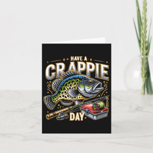 Grappige Crappie Vissen Humor Grap Have A Crappie Kaart