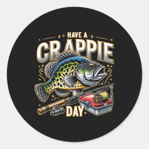Grappige Crappie Vissen Humor Grap Heb Een Crappie Ronde Sticker