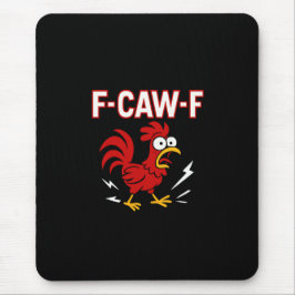 Grappige Crazy Rooster F-CAW-F Meme Muismat