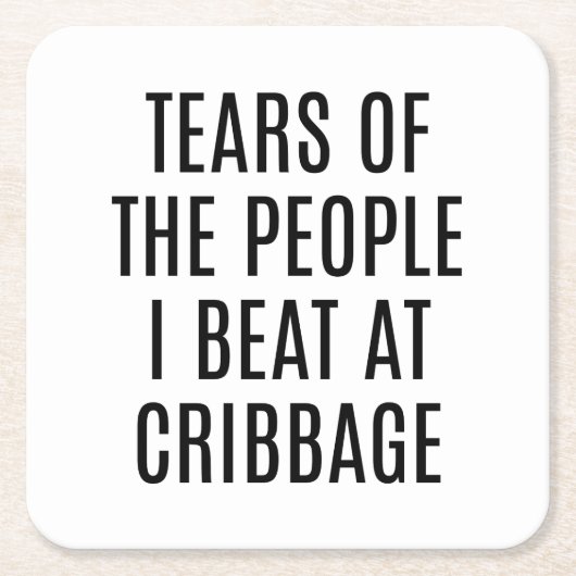 Grappige Cribbage Onderzetter Tranen van de Mensen (Voorkant)