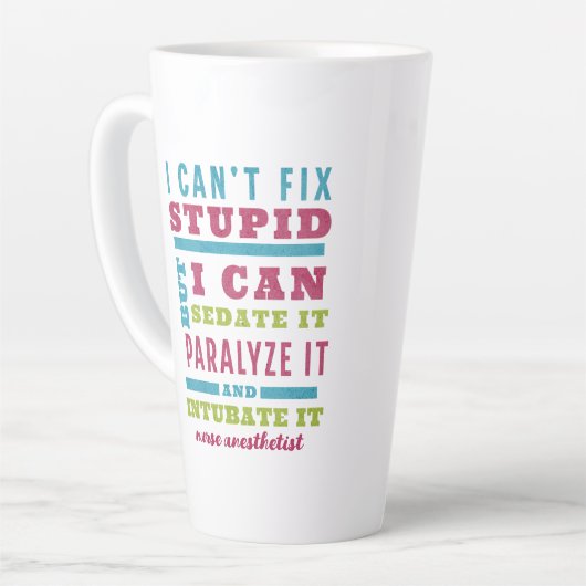 Grappige CRNA / anesthesioloog kan niet repareren Latte Mok (Linkerhoek)