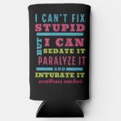 Grappige CRNA / anesthesioloog kan niet repareren Seltzer Blikjeskoeler (Voorkant)