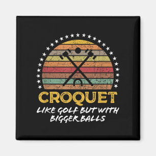 Grappige Croquet Joke Grote Quote Graphic Magneet