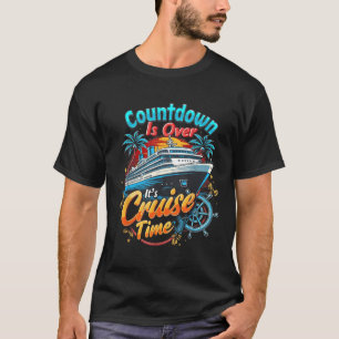 Grappige Cruise Aftelling Is Voorbij Het Is Cruise T-shirt