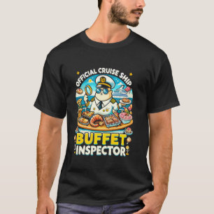 Grappige Cruise Ship Buffet Inspecteur Cruise Lief T-shirt