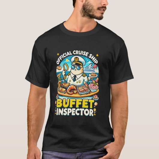 Grappige Cruise Ship Buffet Inspecteur Cruise Lief T-shirt (Voorkant)